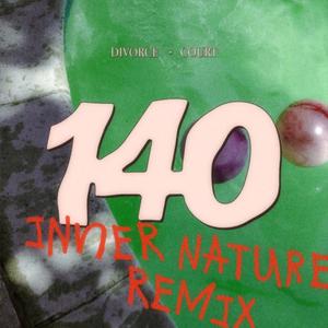 140 (Inner Nature Remix)