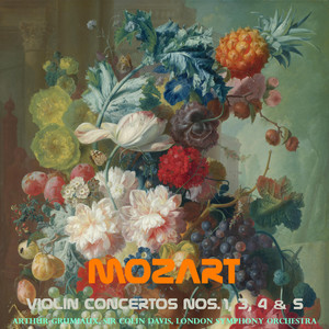 Mozart: Violin Concertos Nos. 1, 3, 4 & 5