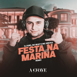 Festa na Marina(feat. Mc Dricka) (Remix)