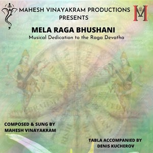 Mela Raga Bhushani: Musical Dedication to the Raga Devatha(feat. Denis Kucherov)