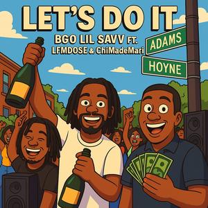 Let's Do It (feat. LFMDOSE & ChiMadeMari) (Explicit)