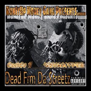 Dead Frm Da Streetz (Explicit)