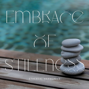 Embrace of Stillness