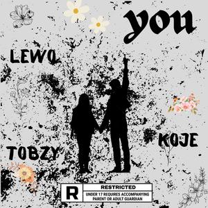 YOU (feat. Tobzy & Koje)