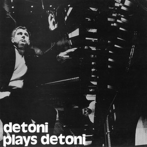 Dubravko Detoni: Detoni Plays Detoni - Elucubrations for piano and orchestra