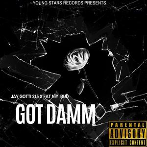 Got Damm (Explicit)