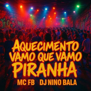 aquecimento vamo que vamo piranha (Explicit)