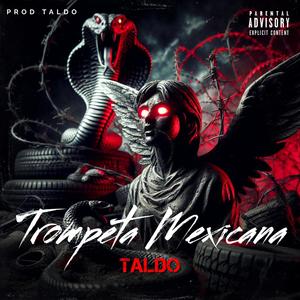 Trompeta Mexicana (feat. Mc Spock) (Explicit)