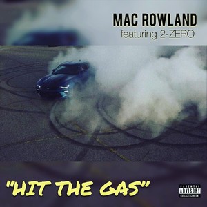 Hit the Gas (feat. 2 Zero) (Explicit)