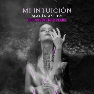 Mi Intuición (De Las Esferas Remix)