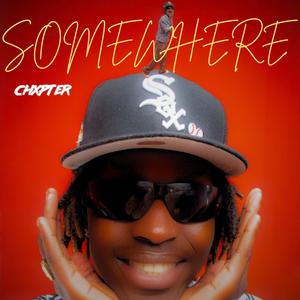 Somehwhere (Explicit)