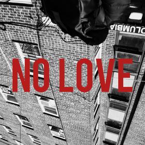 NO LOVE (Explicit)