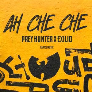 AH CHE CHE (feat. Cartel Music & Exilio) [AFRO HOUSE REMIX]