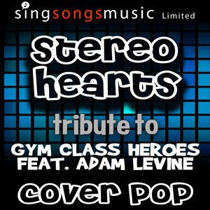 Stereo Hearts (Tribute to Gym Class Heroes feat. Adam Levine)