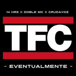 Eventualmente (feat. 14 hrs & Doble MC) (Explicit)