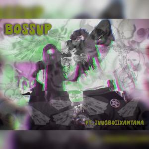 BossUP (feat. JUUGBOIIXANTANA) (Explicit)