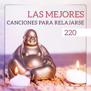 220 Las Mejores Canciones para Relajarse – Meditación de Buda, Apertura de Chakra, Yoga Zen, Reiki Curación