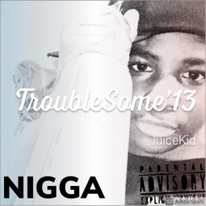 TroubleSome'13 (Explicit)