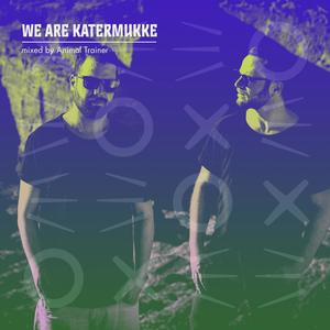 WE ARE KATERMUKKE: Animal Trainer (DJ Mix)