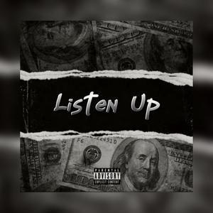 Listen Up (feat. LILG215) (Explicit)