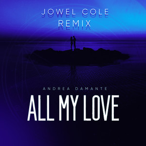 All My Love (Jowel Cole Remix)