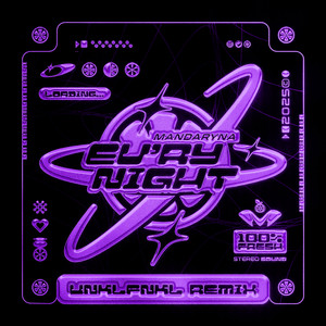 Ev'ry Night (UNKLFNKL Remix)