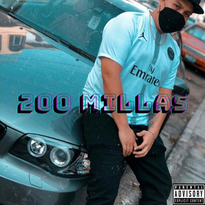 200 Millas (Explicit)