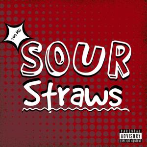 Sour Straws(feat. Devon the Chief) (Explicit)
