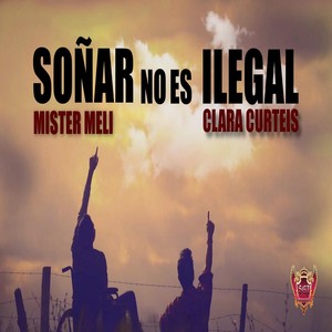 Soñar No Es Ilegal (feat. Clara Curteis)