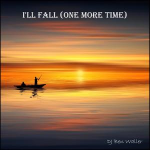 I'll Fall(One More Time)