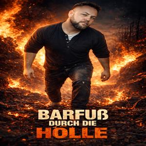Barfuß durch die Hölle