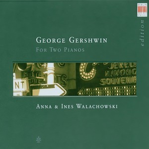 Gershwin: Works for two Pianos