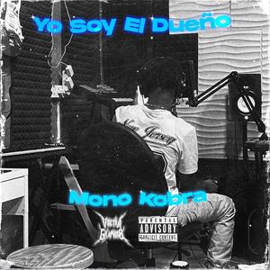 Yo Soy El Dueño (Explicit)