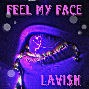 Feel My Face (Explicit)