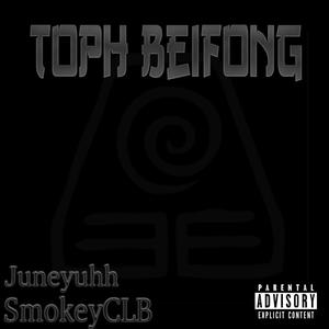 Toph Beifong (feat. SmokeyCLB) [Explicit]