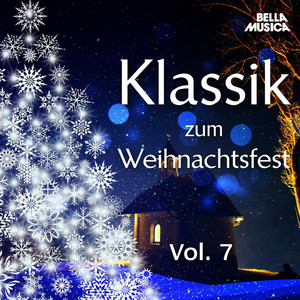 Klassik zum Weihnachtsfest, Vol. 7