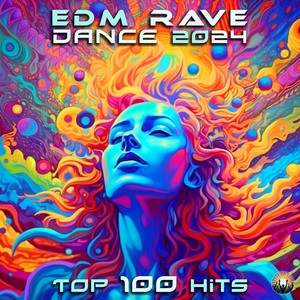 EDM Rave Dance 2024 Top 100 Hits (Explicit)