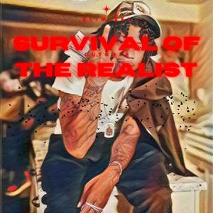 Survival Of The Realist (Explicit)