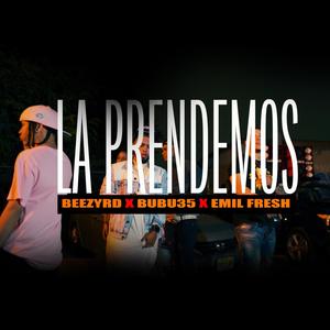 La Prendemos (feat. Bubu35 & Emil Fresh) [Explicit]