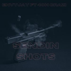 Sendin Shots (Explicit)