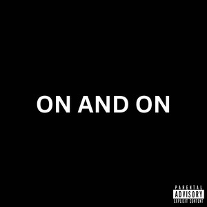 ON AND ON (Explicit)