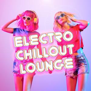 Electro Chillout Lounge - Deep House, Relaxation Moment, Late Night Party