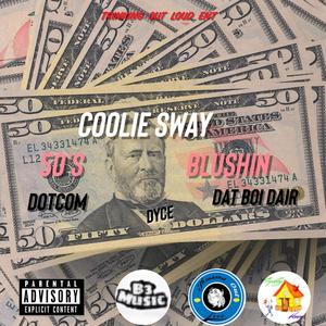 50's Blushin (feat. DotCom, Dat Boi Dair & Dyce) [Explicit]