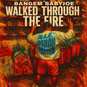 Bangem BabyJoe - Walk Through The Fire