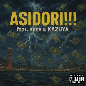 ASIDORI!!! (feat. Keey & KAZUYA) (Explicit)