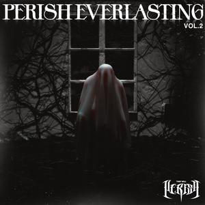 PERISH EVERLASTING: VOL. 2 (Explicit)