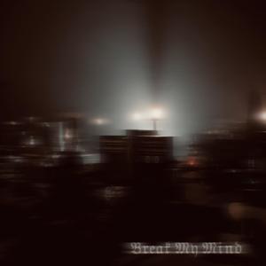 Break My Mind... (Demo)