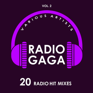 Radio Gaga (20 Radio Hit Mixes) , Vol. 2