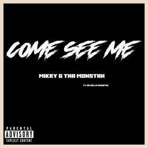 Come See Me (feat. S.A. Calle Inmortal) (Explicit)