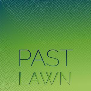 Past Lawn